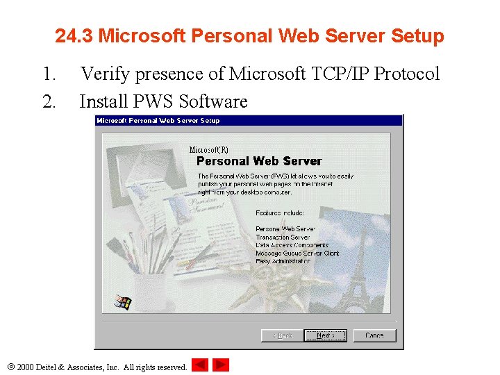 24. 3 Microsoft Personal Web Server Setup 1. 2. Verify presence of Microsoft TCP/IP