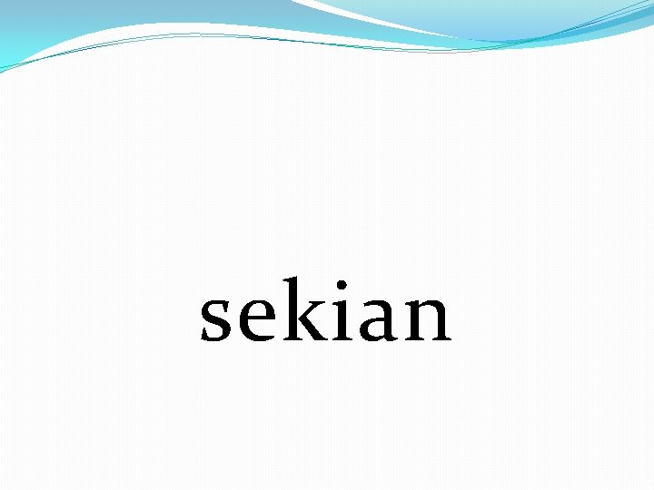 sekian 