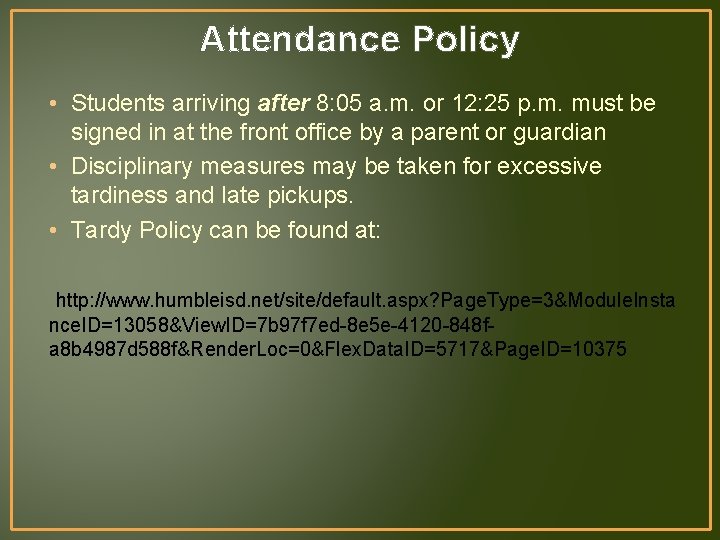 Attendance Policy • Students arriving after 8: 05 a. m. or 12: 25 p.