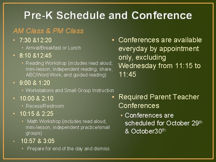 Pre-K Schedule and Conference AM Class & PM Class • Conferences are available •