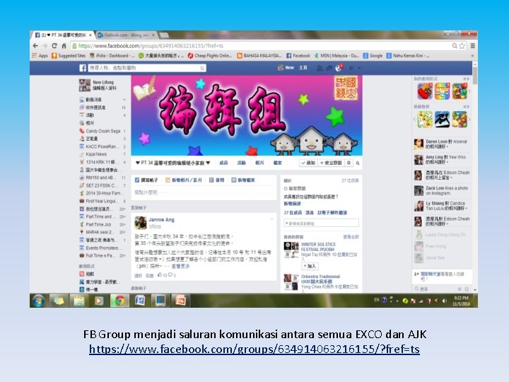 FB Group menjadi saluran komunikasi antara semua EXCO dan AJK https: //www. facebook. com/groups/634914063216155/?