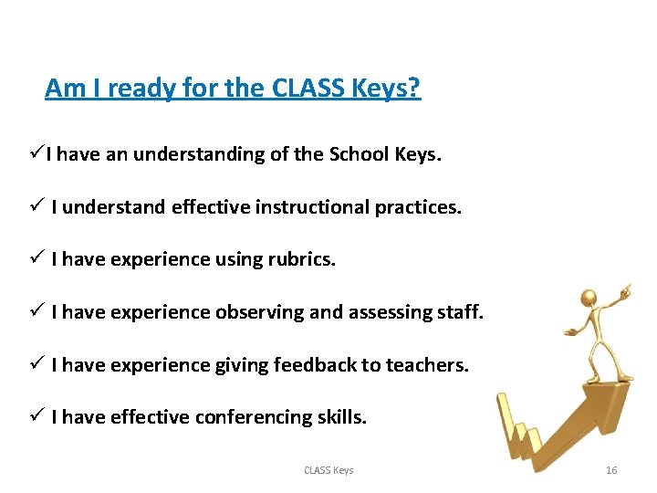 Am I ready for the CLASS Keys? üI have an understanding of the School