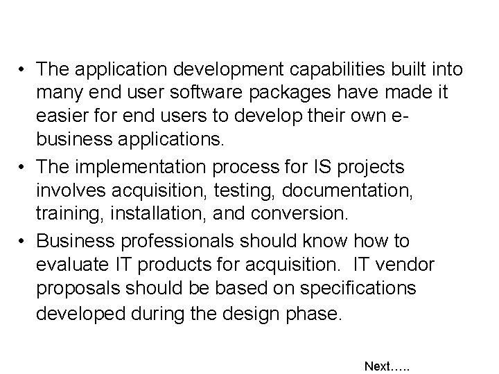  • The application development capabilities built into many end user software packages have