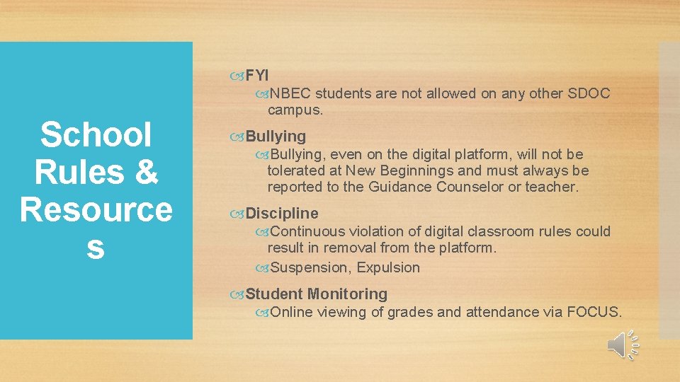 FYI NBEC students are not allowed on any other SDOC School Rules &