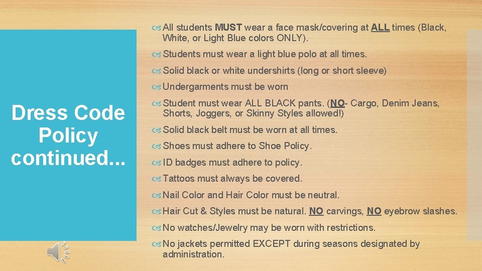  All students MUST wear a face mask/covering at ALL times (Black, White, or