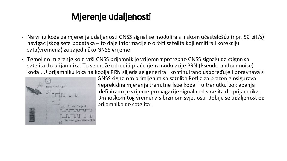 Mjerenje udaljenosti - Na vrhu koda za mjerenje udaljenosti GNSS signal se modulira s