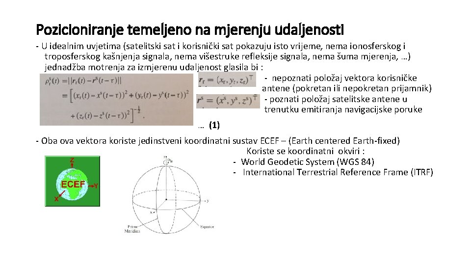 Pozicioniranje temeljeno na mjerenju udaljenosti - U idealnim uvjetima (satelitski sat i korisnički sat