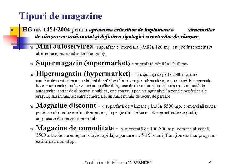 Tipuri de magazine n HG nr. 1454/2004 pentru aprobarea criteriilor de implantare a structurilor