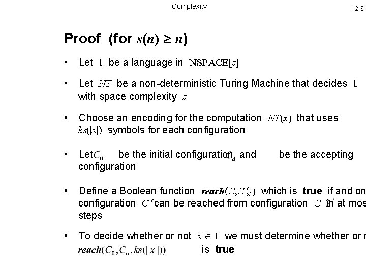 Complexity 12 -6 Proof (for s(n) n) • Let L be a language in