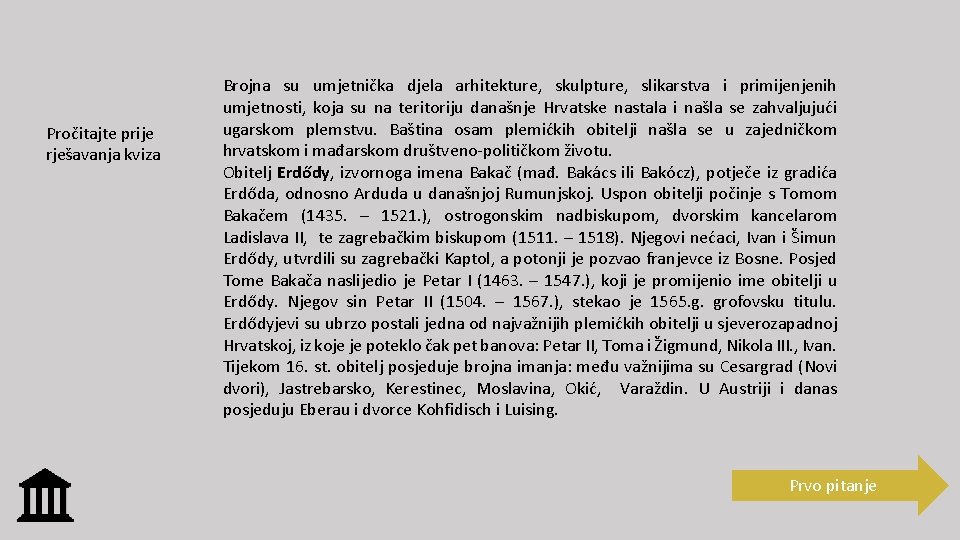 Pročitajte prije rješavanja kviza Brojna su umjetnička djela arhitekture, skulpture, slikarstva i primijenjenih umjetnosti,