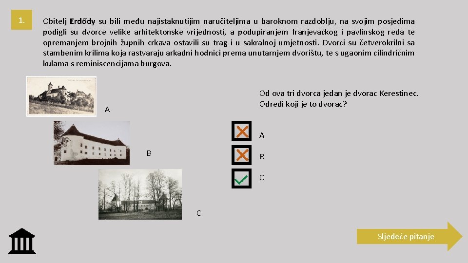 1. Obitelj Erdődy su bili među najistaknutijim naručiteljima u baroknom razdoblju, na svojim posjedima