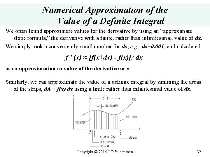 Numerical Approximation of the Value of a Definite Integral We often found approximate values