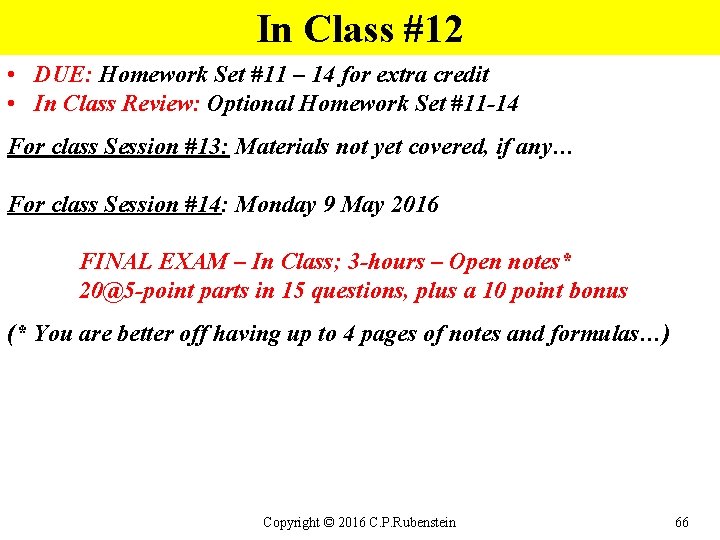 In Class #12 • DUE: Homework Set #11 – 14 for extra credit •
