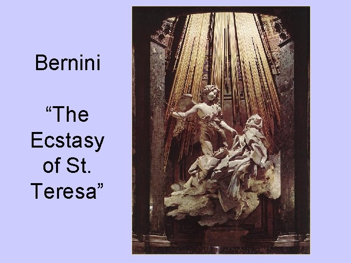 Bernini “The Ecstasy of St. Teresa” 