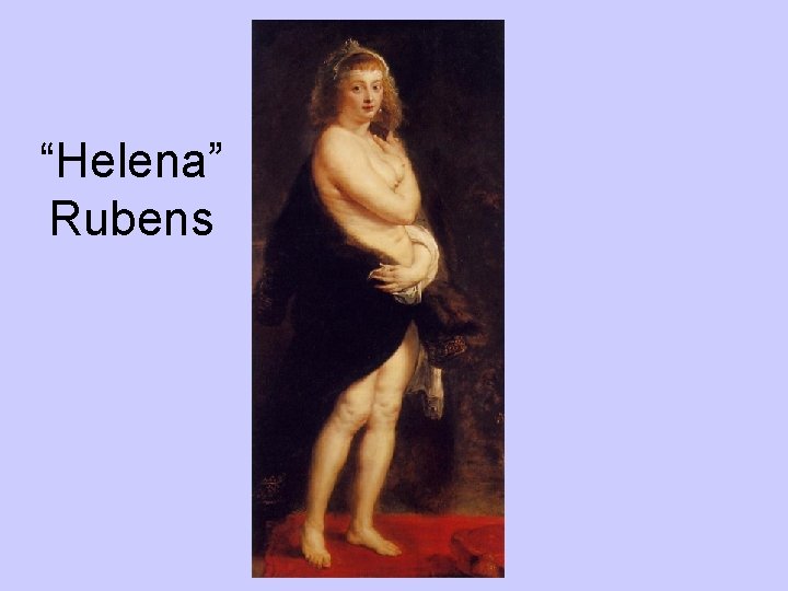 “Helena” Rubens 