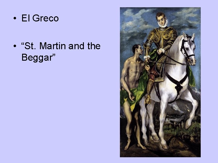  • El Greco • “St. Martin and the Beggar” 