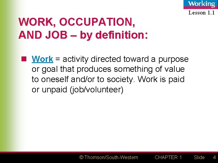 Lesson 1. 1 WORK, OCCUPATION, AND JOB – by definition: n Work = activity