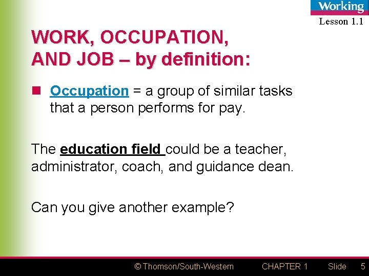 Lesson 1. 1 WORK, OCCUPATION, AND JOB – by definition: n Occupation = a