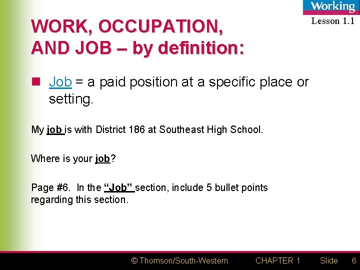 Lesson 1. 1 WORK, OCCUPATION, AND JOB – by definition: n Job = a