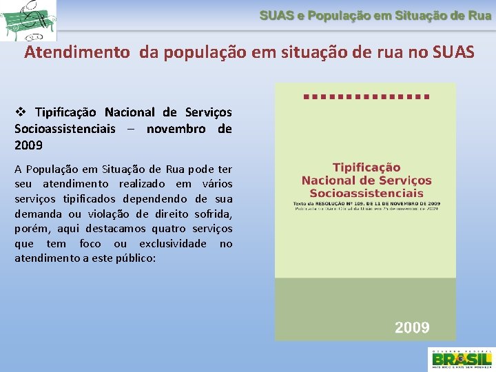 Atendimento da população em situação de rua no SUAS Tipificação Nacional de Serviços Socioassistenciais