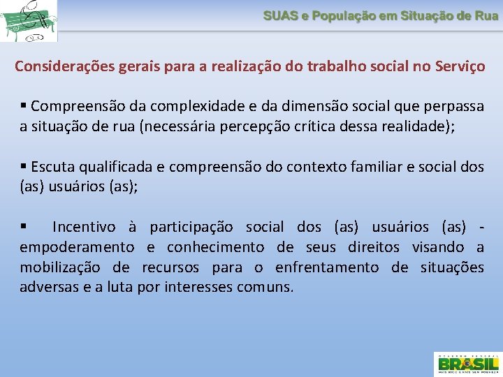 Considerações gerais para a realização do trabalho social no Serviço Compreensão da complexidade e
