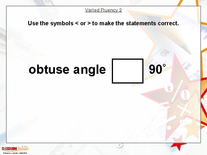 Varied Fluency 2 Use the symbols < or > to make the statements correct.