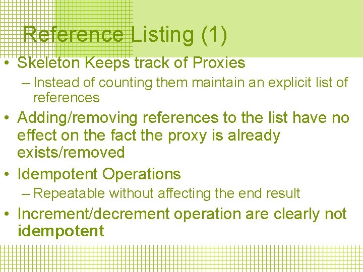Reference Listing (1) • Skeleton Keeps track of Proxies – Instead of counting them