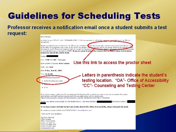 Guidelines for Scheduling Tests Professor receives a notification email once a student submits a