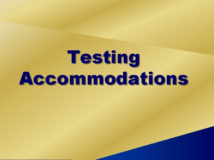 101 Testing Office of Accessibility The University