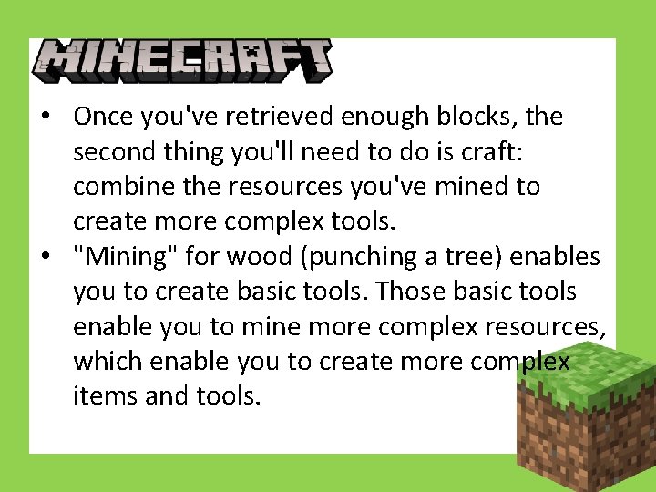  • Once you've retrieved enough blocks, the second thing you'll need to do