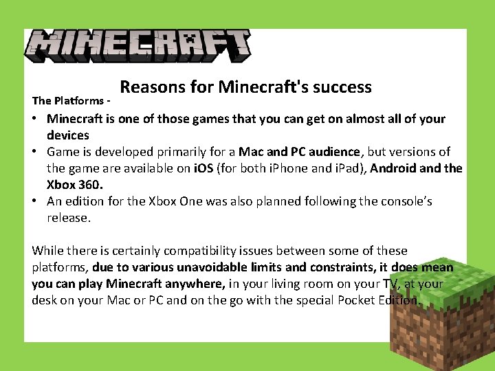 The Platforms - Reasons for Minecraft's success • Minecraft is one of those games