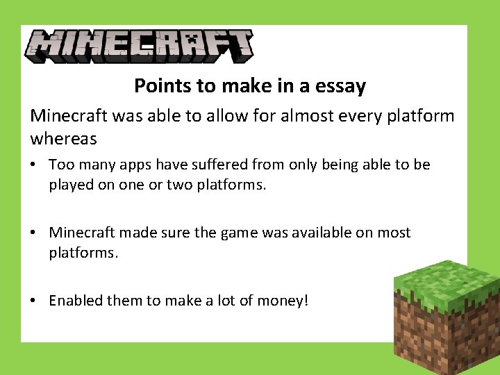 Points to make in a essay Minecraft was able to allow for almost every