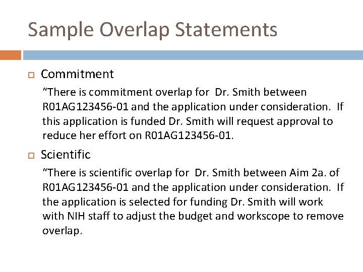 Sample Overlap Statements Commitment “There is commitment overlap for Dr. Smith between R 01