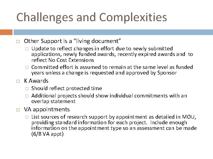 Challenges and Complexities Other Support is a “living document” � � K Awards �