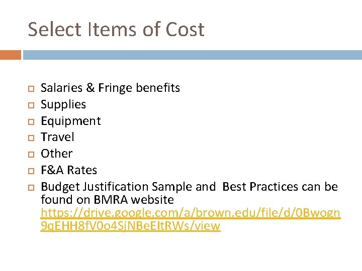 Select Items of Cost Salaries & Fringe benefits Supplies Equipment Travel Other F&A Rates