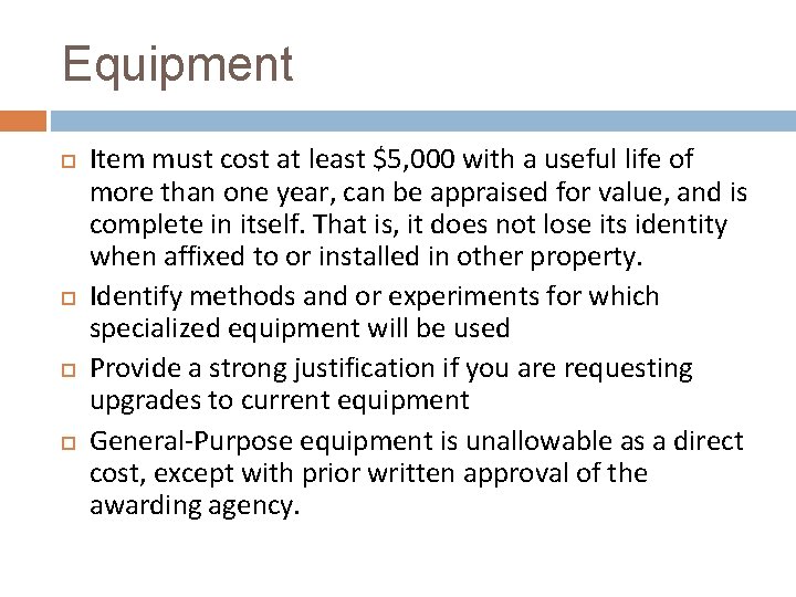 Equipment Item must cost at least $5, 000 with a useful life of more