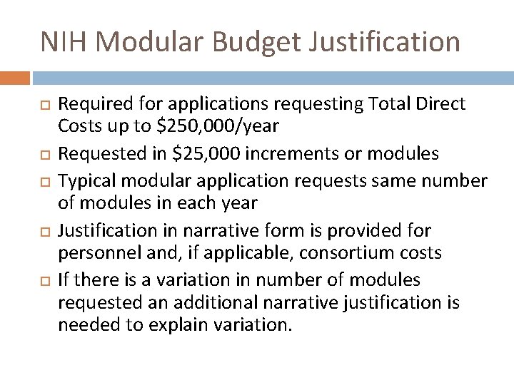 NIH Modular Budget Justification Required for applications requesting Total Direct Costs up to $250,