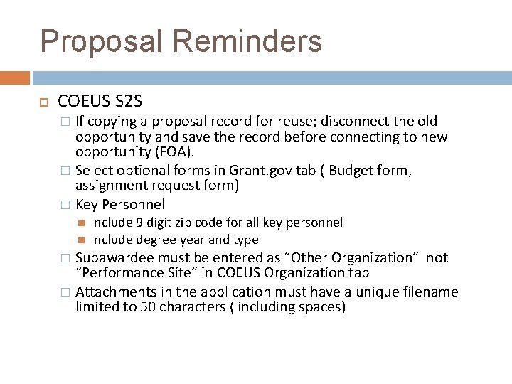 Proposal Reminders COEUS S 2 S If copying a proposal record for reuse; disconnect