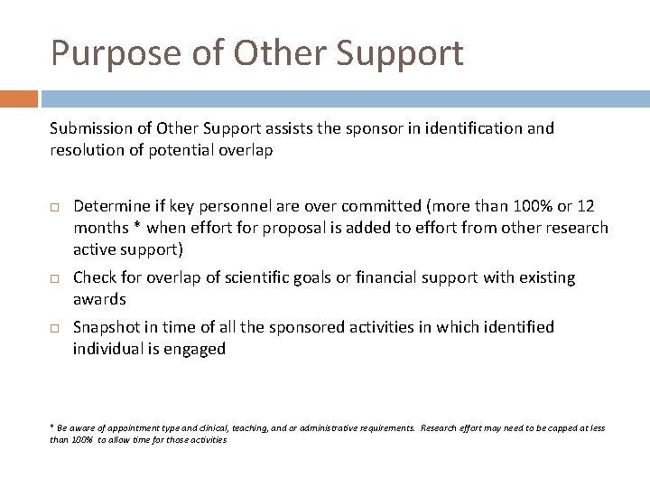 Purpose of Other Support Submission of Other Support assists the sponsor in identification and