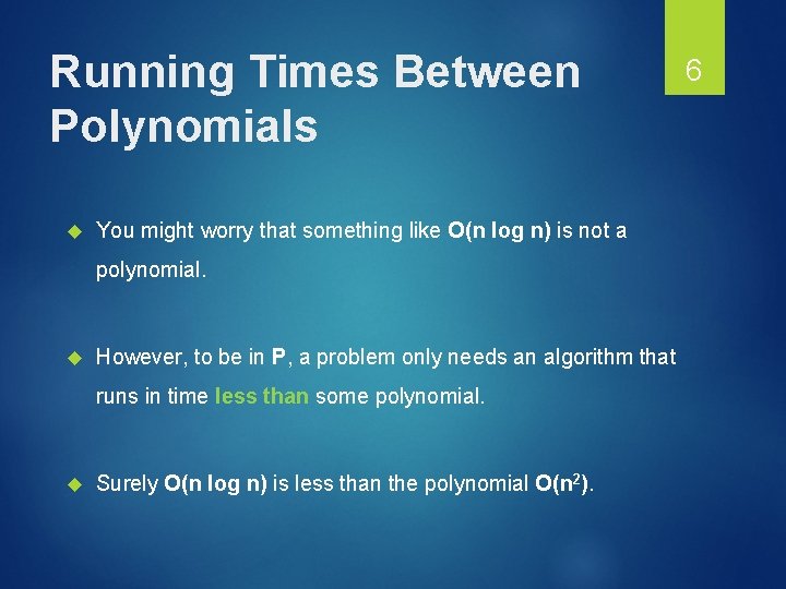 Running Times Between Polynomials You might worry that something like O(n log n) is