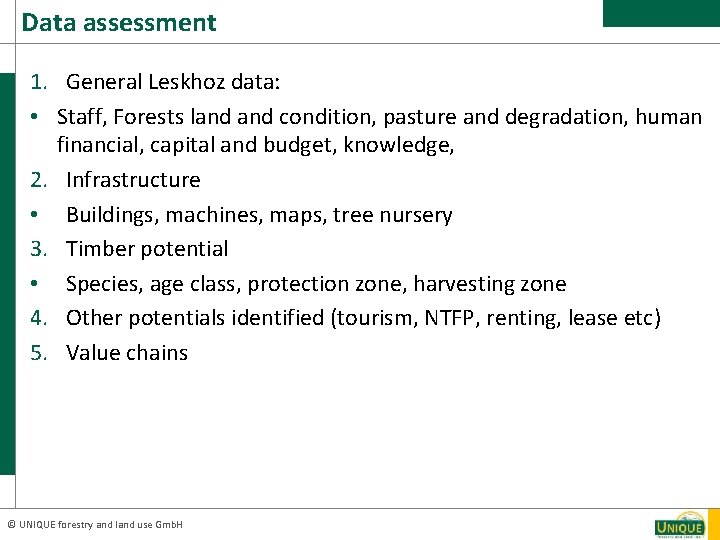 Data assessment 1. General Leskhoz data: • Staff, Forests land condition, pasture and degradation,