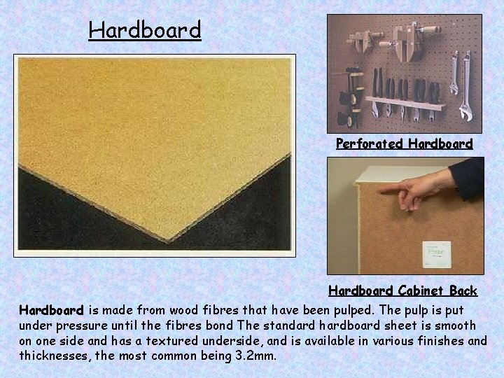 Hardboard Perforated Hardboard Cabinet Back Hardboard is made from wood fibres that have been
