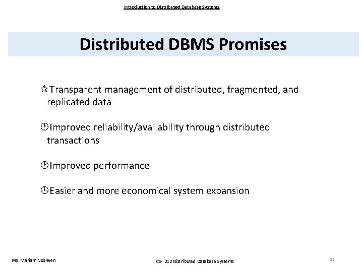 Introduction to Distributed Database Systems Distributed DBMS Promises Transparent management of distributed, fragmented, and