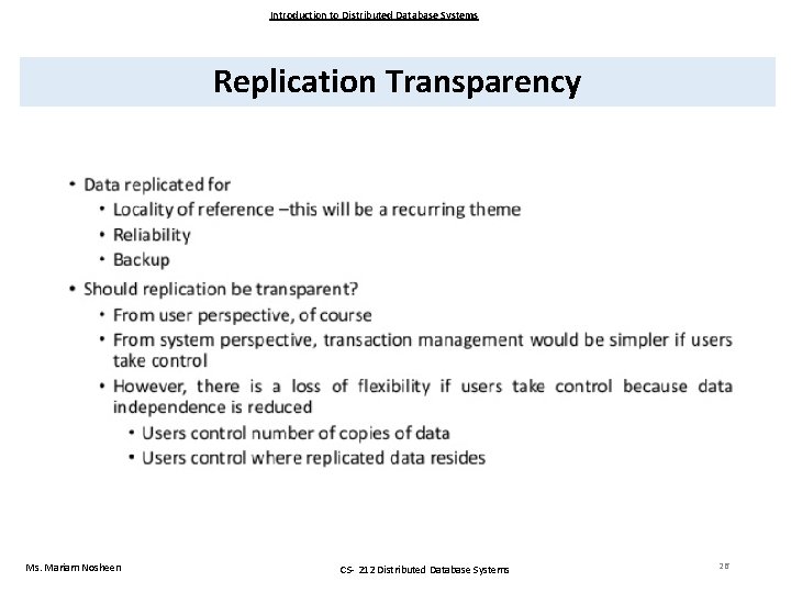 Introduction to Distributed Database Systems Replication Transparency Ms. Mariam Nosheen CS- 212 Distributed Database