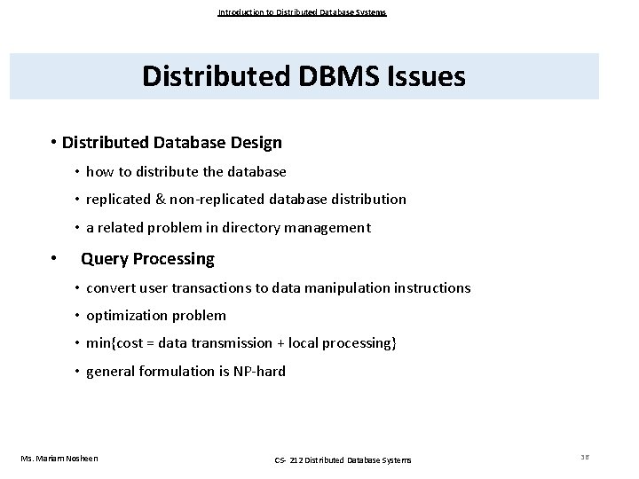Introduction to Distributed Database Systems Distributed DBMS Issues • Distributed Database Design • how