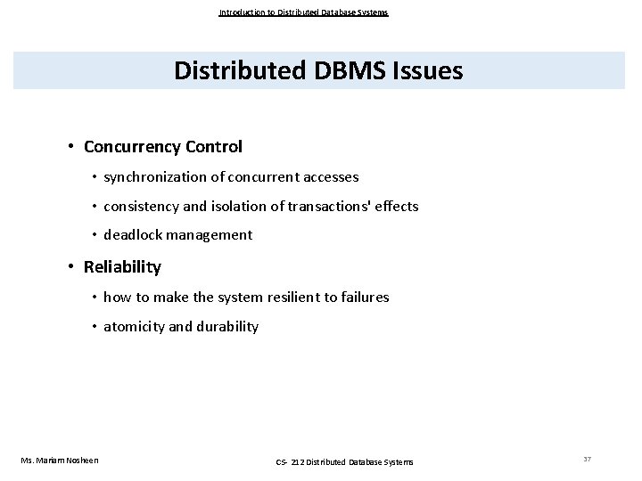 Introduction to Distributed Database Systems Distributed DBMS Issues • Concurrency Control • synchronization of