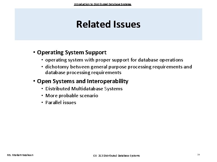 Introduction to Distributed Database Systems Related Issues • Operating System Support • operating system