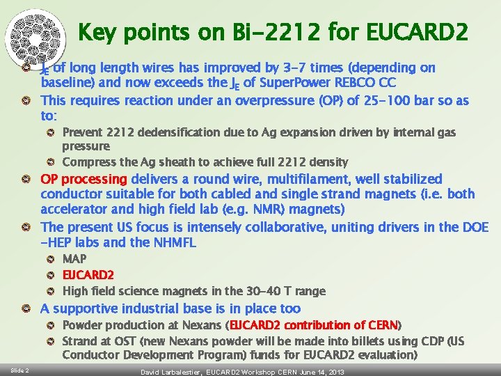 Key points on Bi-2212 for EUCARD 2 JE of long length wires has improved