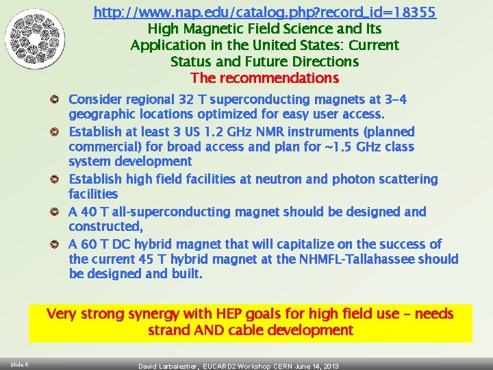 http: //www. nap. edu/catalog. php? record_id=18355 High Magnetic Field Science and Its Application in
