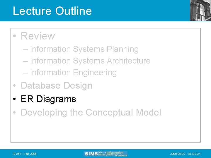 Lecture Outline • Review – Information Systems Planning – Information Systems Architecture – Information